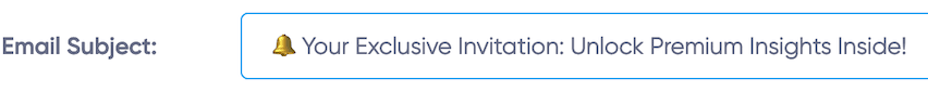 Email subject line highlighting 'Your Exclusive Invitation: Unlock Premium Insights Inside!' to showcase effective subject line crafting.