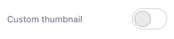 Add a custom video thumbnail